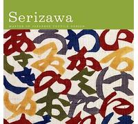 Serizawa: Master of Japanese Textile Design (Japan Society Series)