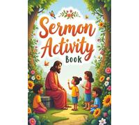 Sermon Activity Book for Kids: Church Activities, Sermon Notes, and Bible Coloring Pages for Elementary Kids
