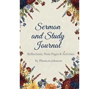 Sermon and Study Journal: Reflections, Note Pages & Activities