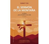 Sermon de la Montana, El: La llave para triunfar en la vida (Espiritualidad, Metafisica Y Vida Interior)