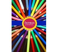 Sermon Journal: 110 page sermon journal, scripture lesson plan, notebook, personal lessons, review and study manual for all ages!: Volume 7