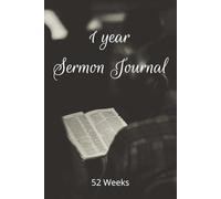 Sermon Journal: Capture Weekly Messages, Reflect on Scripture, and Grow in Faith