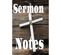 Sermon Notebook: Capturing Wisdom, Insights, and Reflections Of Each & Every Sermon [6 x 9, 100 Pages]
