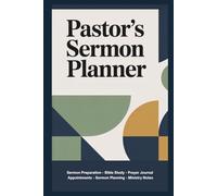 Sermon Notebook for Pastors - Ministry Organizer with Bible Study Pages, Prayer Record, Appointment Tracker and Reflection Notes: Practical planning ... scripture study, spiritual reflection