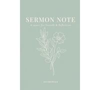 Sermon notes: A Christian Notebook to Record Scripture, Speaker Notes and Sermon Reflections for Church