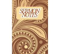 SERMON NOTES: A Guided Christian Journal for Adults and Young Adults-Men and Women-to Set Spiritual Goals, Document Sermon Notes, Prophecy, Prayer ... Steps. A Gift Idea for Christian Communities.