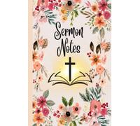 Sermon Notes: A journal for taking sermon notes, with space for date, topic, and key points.: The perfect way to keep track of your favorite sermons and refer back to them later.
