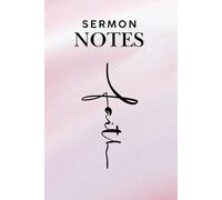 Sermon Notes: A Journal to Capture Truth, Growth, and God's Direction