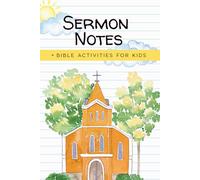 Sermon Notes: + Bible Activities for Kids