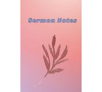 Sermon Notes: Christian Journal for Church, Prayer, and Biblical Study