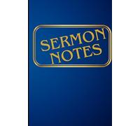 Sermon Notes - Dark Blue 6x 9 Journal for Men: A Christian Notebook for Church, Bible Study, and Faith Growth: A Guide to take notes for Sunday Sermons, Scripture Reflection, and Prayer