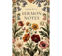 SERMON NOTES: Floral Church Notebook for Women | Bible Study Journal to Record Scripture, Speaker, Date & Notes (6x9, Cream Paper)