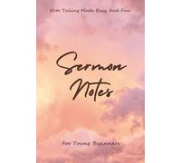 Sermon Notes For Girls: Beautiful Christian Journal for Kids & Youth | Learn How to Listen, Write, and Reflect on God’s Word| 6x9 inches | 115 pages