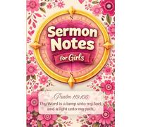 Sermon Notes for Girls: Guided Sermon Notebook for Girls Ages 6-12