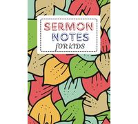 Sermon Notes for Kids | 6×9 Inches | 110 Pages | Ages 8 -12: A 52-Week Guided Church Journal featuring Personalized Page, Sermon Topics, Lessons, ... What They Learned and Weekly Assignments.