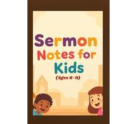 Sermon Notes for Kids (Ages 6-9) | 110 pages | 6 by 9 Inches: A Guided Christian Notebook for Young Children. Helps Kids Record What They Learned in ... A 52-Week Church Journal. for children.