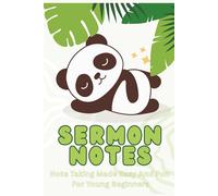 Sermon Notes For Kids: Panda Themed Journal for Youth | Learn How to Listen, Write, and Reflect on God’s Word| 6x9 inches | 115 pages