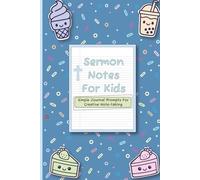 Sermon Notes for Kids: Simple Journal Prompts for Creative Note-Taking | For Ages 7 +