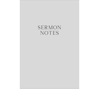 Sermon Notes Journal: A Church Notebook for Faith Reflections, Worship Notes & Weekly Messages: Perfect for Sunday Services, Bible Study, Baptism Gifts, or Pastor Appreciation