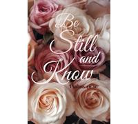 Sermon Notes Journal: Be Still and Know Rose Floral Religious Weekly Church Notes