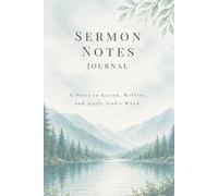 Sermon Notes Journal: Church Notebook for Christians to Record, Reflect, and Apply God’s Word (The Grace Collection)