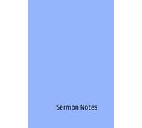 Sermon Notes: Journal for Church Attendance, Prayer, and Christian Biblical Study