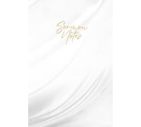Sermon Notes Journal: Organize Notes and Motivations. Write Record Remember And Reflect Scripture Notes & Key points Church Notebook