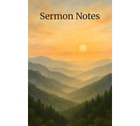 Sermon Notes Journal: Sunset in the Valley: 6X9 Notebook | 200 Pages