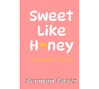 Sermon Notes: Sweet Like Honey