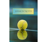 Sermon Notes: Tennis themed sermon notebook: Guided, 2 pages per service, 6x9 size notebook, fits great in bag or bible. Engaging theme and pages promote active listening.