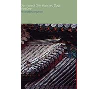 Sermon of One Hundred Days: Pt. 1 (Oxford Centre for Buddhist Studies Monographs)