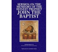 Sermon on the Memory of the Honest Prophet, John the Baptist
