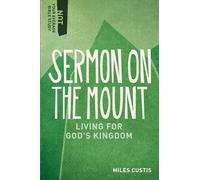 Sermon on the Mount: Living for God's Kingdom (Not Your Average Bible Study)