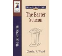 Sermon Outlines on the Easter Season (Wood Sermon Outline)