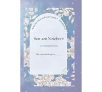 Sermon Prayer Journal: A Christian Notebook for Church Notes, Bible Study & Prayer