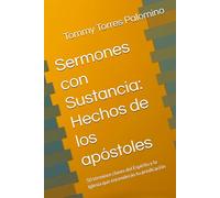 Sermones con Sustancia: Hechos de los apóstoles: 50 términos claves del Espíritu y la Iglesia que encenderán tu predicación