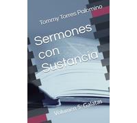 Sermones con Sustancia: Volumen 5: Galatas