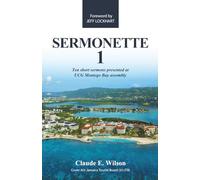 Sermonette 1: Ten short sermons presented at UCG Montego Bay assembly