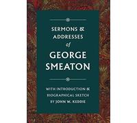Sermons & Addresses of George Smeaton