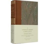 Sermons and Tracts from the Civil Wars (1646-1649) (Volume 18) (The Complete Works of John Owen)