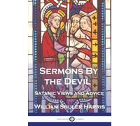 Sermons by the Devil: Satanic Views and Advice