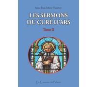 Sermons du Curé d'Ars, Tome II, Saint-Jean Marie Vianney