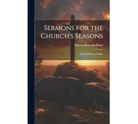 Sermons for the Church's Seasons: From Advent to Trinity