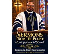 Sermons from the Pulpit: Words of Wisdom that Resonate Volume-14
