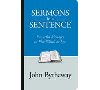 Sermons in a Sentence: Powerful Messages in 5 Words or Less