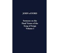 Sermons on the Final Verses of the Song of Songs: Volume I: 29 (Cistercian Father Series)