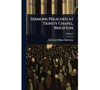 Sermons Preached at Trinity Chapel, Brighton