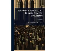 Sermons Preached at Trinity Chapel, Brighton