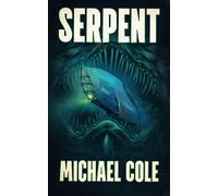 Serpent: A Deep Sea Thriller