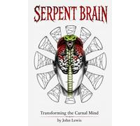 Serpent Brain: Transforming the Carnal Mind